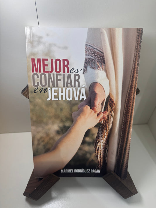Mejor es Confiar en Jehova