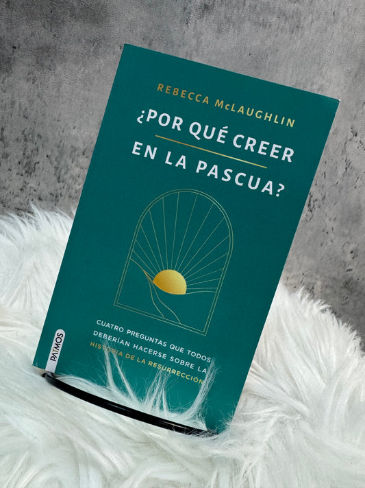 ¿ Porque Creer en la pascua ?