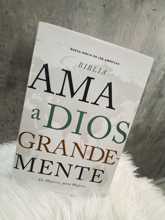 Ama a Dios grandemente (De mujer a mujer)