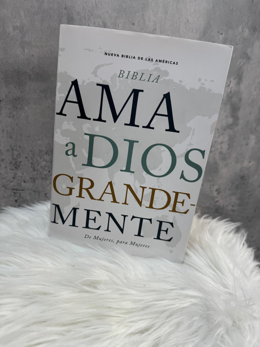 Ama a Dios grandemente
