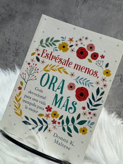 Estrésate menos y ora más