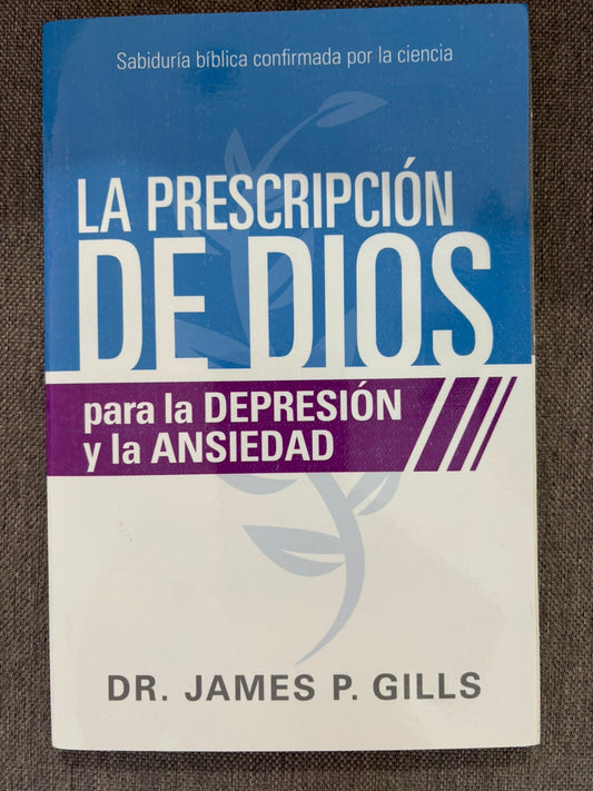 La Prescripción de Dios para la Depresión y la Ansiedad